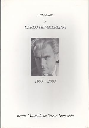 Hommage à Carlo Hemmerling 1903-2003. Revue Musicale de Suisse Romande