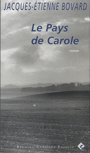 Imagen del vendedor de Le Pays de Carole a la venta por le livre ouvert. Isabelle Krummenacher