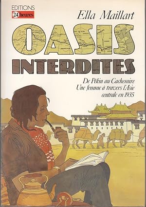 Image du vendeur pour Oasis intrdites. De Pkin au Cachemire, une femme  travers l'Asie centrale en 1935. mis en vente par le livre ouvert. Isabelle Krummenacher