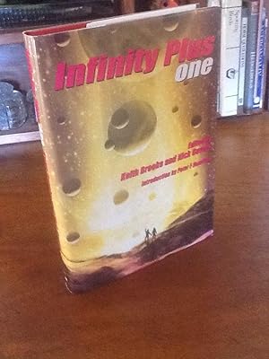Seller image for Infinity Plus One LIMITED EDITION SIGNED by 19 authors/editors (1st Edition . First Print thus) for sale by First.Editions1st
