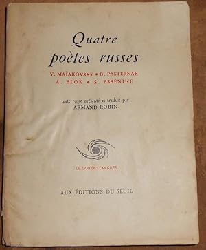 Quatre poètes russes V. Maïakovsky   B. Pasternak   A. Blok   S. Essénine