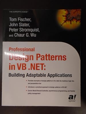 Bild des Verkufers fr Professional Design Patterns in VB .NET: Building Adaptable Applications (Expert's Voice) zum Verkauf von Archives Books inc.