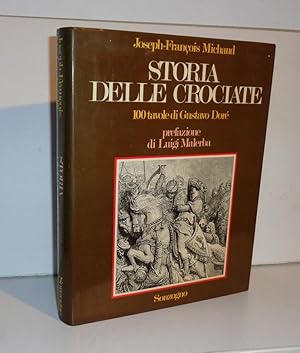 STORIA DELLE CROCIATE, con 100 tavole magistrali di GUSTAVO DORE', Milano, Sonzogno, 1941