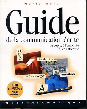 Seller image for Guide de ka communication crite au cgep,  l'universit et en entreprise for sale by Librairie Le Nord