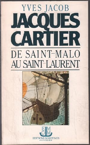 Image du vendeur pour Jacques Cartier de Saint-Malo au Saint-Laurent mis en vente par librairie philippe arnaiz