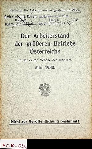 Der Arbeiterstand der größeren Betriebe Österreichs in der ersten Woche des Monates MAI 1930