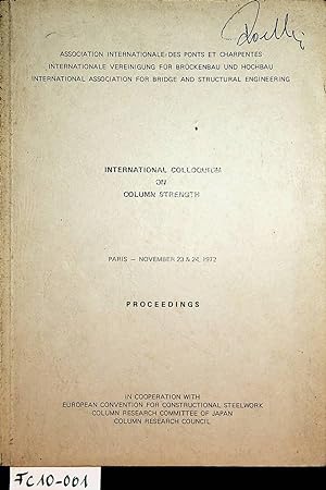 Seller image for International Colloquium on Column Strength, Paris, November 23 & 24, 1972 : proceedings. (=Reports of the working commissions ; v. 23). for sale by ANTIQUARIAT.WIEN Fine Books & Prints