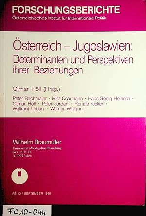 Imagen del vendedor de sterreich - Jugoslawien. Determinanten und Perspektiven ihrer Beziehungen (=Forschungsberichte / sterreichisches Institut fr Internationale Politik ; 10). a la venta por ANTIQUARIAT.WIEN Fine Books & Prints