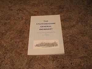 The Staffordshire General Infirmary - A History Of The Hospital From 1765