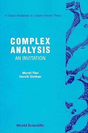 Immagine del venditore per Complex Analysis: An Invitation: A Concise Introduction to Complex Function Theory. venduto da Antiquariat Bernhardt