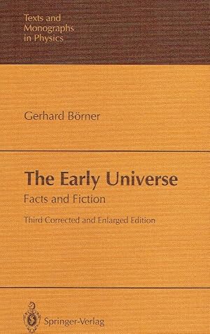 Bild des Verkufers fr The Early Universe: Facts and Fiction (Theoretical and Mathematical Physics). zum Verkauf von Antiquariat Bernhardt