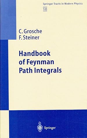 Seller image for Handbook of Feynman Path Integrals (Springer Tracts in Modern Physics). for sale by Antiquariat Bernhardt