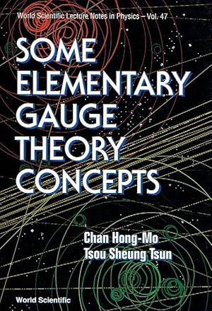 Bild des Verkufers fr Some Elementary Gauge Theory Concepts (World Scientific Lecture Notes in Physics, Band 47). zum Verkauf von Antiquariat Bernhardt