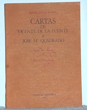 Imagen del vendedor de Cartas de Vicente de la Fuente a Jos Mara Quadrado a la venta por Los libros del Abuelo