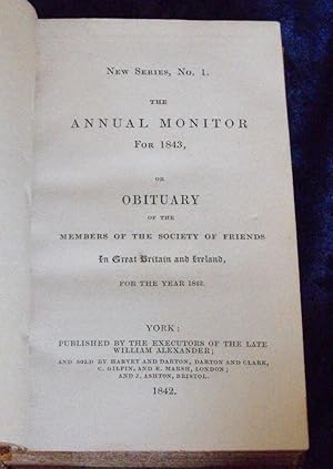 The Annual Monitor for 1843 (and 1844) or Obituary of the Members of the Society of Friends in Gr...