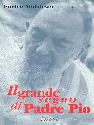Image du vendeur pour Il grande segno di padre Pio mis en vente par Librodifaccia