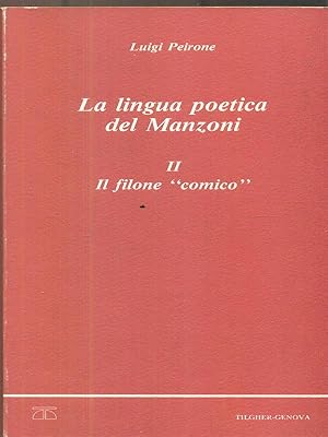 Imagen del vendedor de La lingua poetica del Manzoni. II. Il filone comico a la venta por Librodifaccia