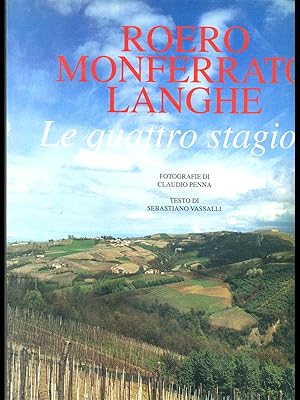 Bild des Verkufers fr Roero Monferrato Langhe. Le quattro stagioni zum Verkauf von Librodifaccia