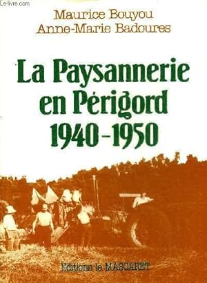 Immagine del venditore per LA PAYSANNERIE EN PERIGORD 1940-1950. venduto da Le-Livre