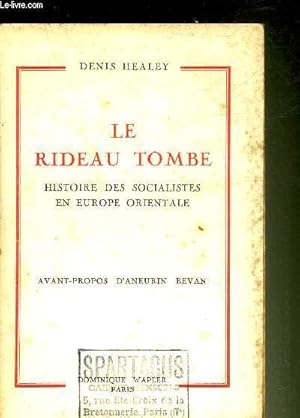 Bild des Verkufers fr LE RIDEAU TOMBE HISTOIRE DES SOCIALISTES EN EUROPE ORIENTALE. zum Verkauf von Le-Livre