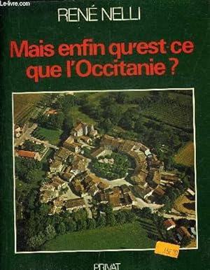 Seller image for MAIS ENFIN QU'EST CE QUE L'OCCITANIE ? for sale by Le-Livre