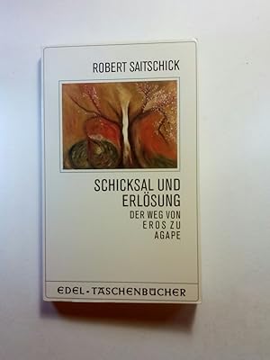 Bild des Verkufers fr Schicksal und Erlsung: Der Weg von Eros zu Agape zum Verkauf von ANTIQUARIAT Franke BRUDDENBOOKS