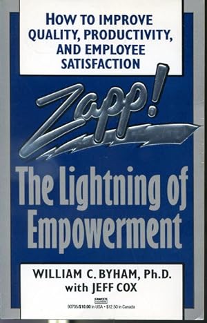 Image du vendeur pour Zapp! The Lightning of Empowerment : How to Improve Quality, Productivity, and Employee Satisfaction mis en vente par Librairie Le Nord