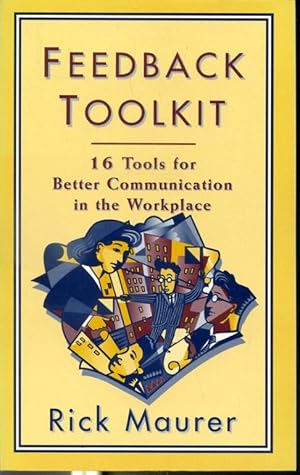 Seller image for Feedback Toolkit : 16 Tools For Better Communication in the Workplace for sale by Librairie Le Nord