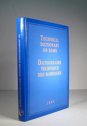 Dictionnaire technique des barrages / Technical Dictionary on Dams