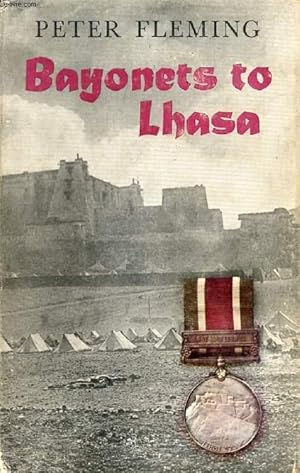 Bild des Verkufers fr BAYONETS TO LHASA, The First Full Account of the British Invasion of Tibet in 1904 zum Verkauf von Le-Livre