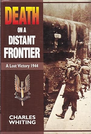 Seller image for Death on a Distant Frontier: A Lost Victory, 1944 for sale by CHARLES BOSSOM