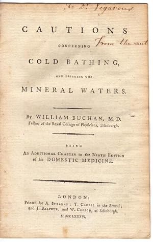 Seller image for Cautions concerning cold bathing, and drinking the mineral waters . being an additional chapter to the ninth edition of his Domestic Medicine for sale by Rulon-Miller Books (ABAA / ILAB)