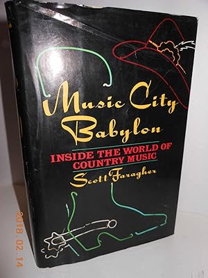Seller image for Music City Babylon Inside The World Of Country Music for sale by Hammonds Antiques & Books