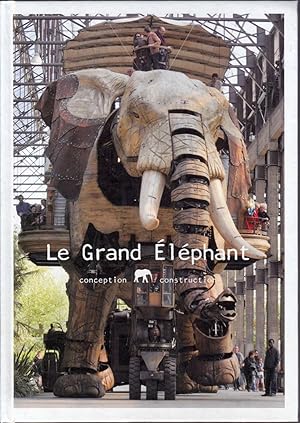 Le Grand Éléphant. Conception - Construction.