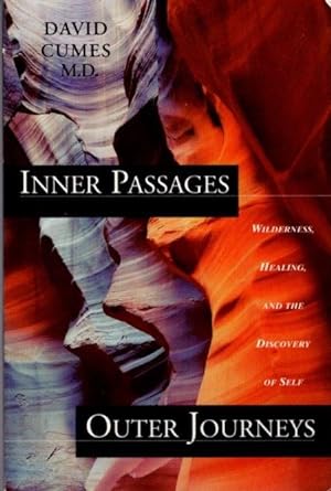 Seller image for INNER PASSAGES, OUTER JOURNEYS: Wilderness, Healing and the Discovery of Self for sale by By The Way Books