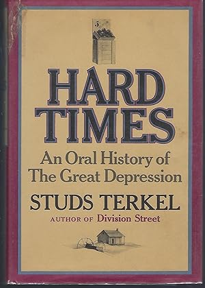 Seller image for Hard Times: An Oral History of the Great Depression for sale by Turn-The-Page Books