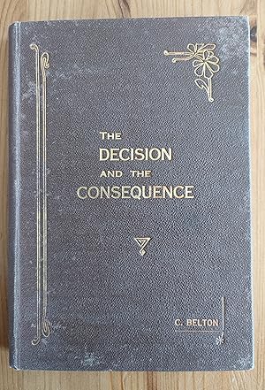 The Decision and the Consequence