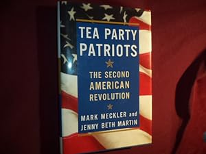 Seller image for Tea Party Patriots. Inscribed by the author. The Second American Revolution. for sale by BookMine