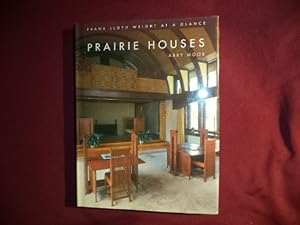 Seller image for Prairie Houses. Frank Lloyd Wright at a Glance. for sale by BookMine