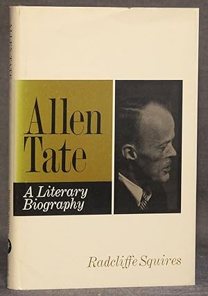 ALLEN TATE: A LITERARY BIOGRAPHY