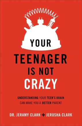 Seller image for Your Teenager Is Not Crazy: Understanding Your Teen's Brain Can Make You a Better Parent for sale by ChristianBookbag / Beans Books, Inc.