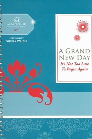 Immagine del venditore per A Grand New Day: It's Never Too Late to Begin Again (Women of Faith Study Guide Series) venduto da ChristianBookbag / Beans Books, Inc.