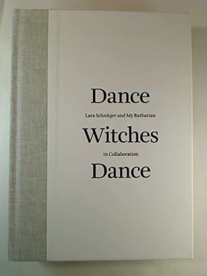 Lara Schnitger and My Barbarian : Dance Witches Dance. 2008-2009.