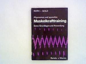 Seller image for Das allgemeine und spezielle Muskelkrafttraining : Seine Grundlagen u. Anwendung. for sale by ANTIQUARIAT FRDEBUCH Inh.Michael Simon