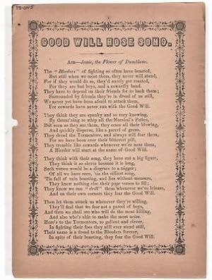 Song sheet: GOOD WILL HOSE SONG. Air--Jessie, the Flower of Dumblane