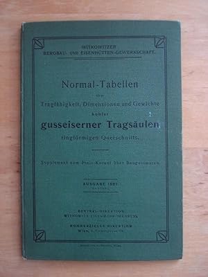 Normal-Tabellen über Tragfähigkeit, Dimensionen und Gewichte hohler gusseiserner Tragsäulen ringf...