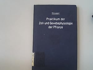 Seller image for Praktikum der Zell- und Gewebephysiologie der Pflanze. for sale by Antiquariat Bookfarm