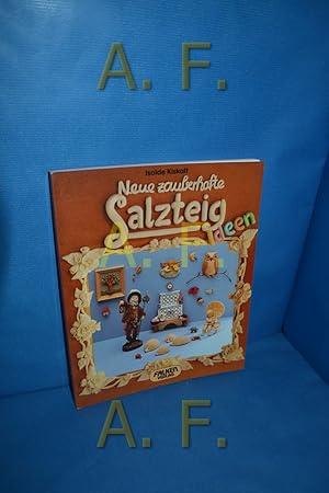 Seller image for Neue zauberhafte Salzteig-Ideen. von Isolde Kiskalt. [Fotos: Fotostudio Burock. Zeichn. : Vera Wilde] / Falken-Bcherei for sale by Antiquarische Fundgrube e.U.