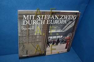 Bild des Verkufers fr Mit Stefan Zweig durch Europa zum Verkauf von Antiquarische Fundgrube e.U.