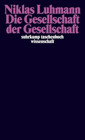 Seller image for Die Gesellschaft der Gesellschaft for sale by Rheinberg-Buch Andreas Meier eK